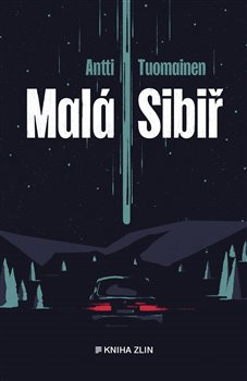 Malá Sibiř - Antti Tuomainen
