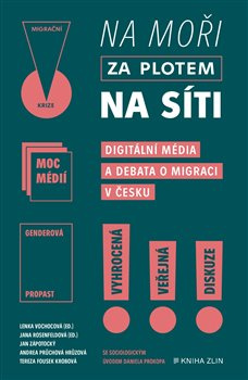 Na moři, za plotem, na síti - Jan Zápotocký, Andrea Průchová Hrůzová, Tereza Fousek Krobová, Lenka Vochocová, Jana Rosenfeldová, Tereza Krobová