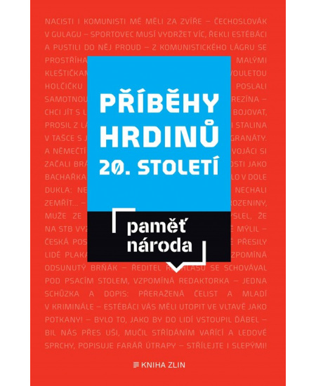Příběhy hrdinů 20. století - kol.