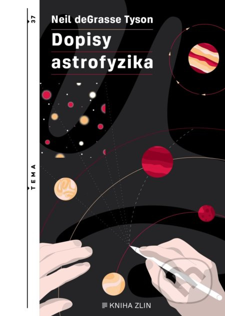 Dopisy astrofyzika - Neil deGrasse Tyson - kniha z kategorie Přírodní vědy a technika