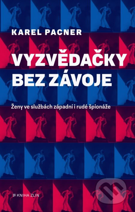 Vyzvědačky bez závoje - Karel Pacner