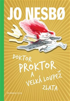 Doktor Proktor a velká loupež zlata - Jo Nesbo
