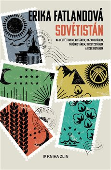 Sovětistán - Erika Fatland