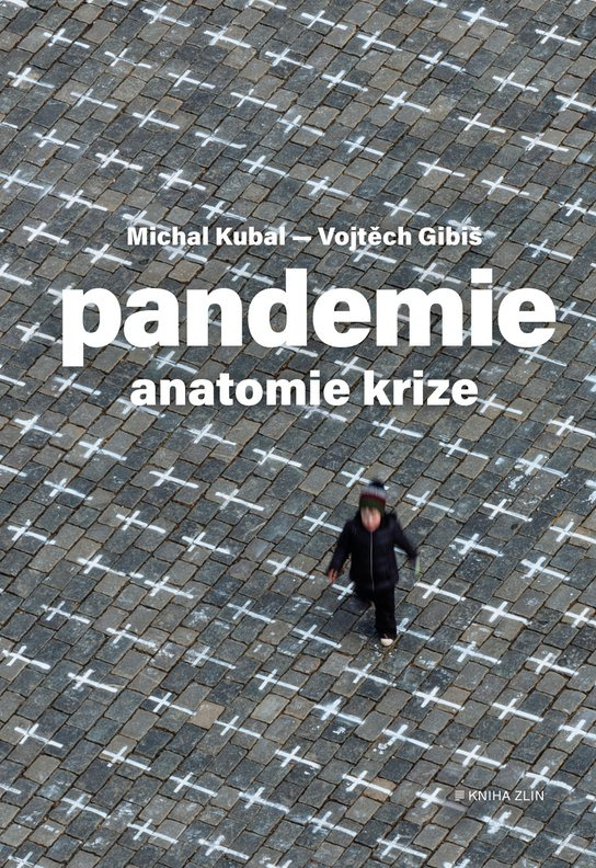 Pandemie: anatomie krize -  Vojtěch Gibiš