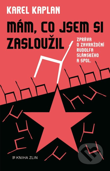 Mám, co jsem si zasloužil - Karel Kaplan