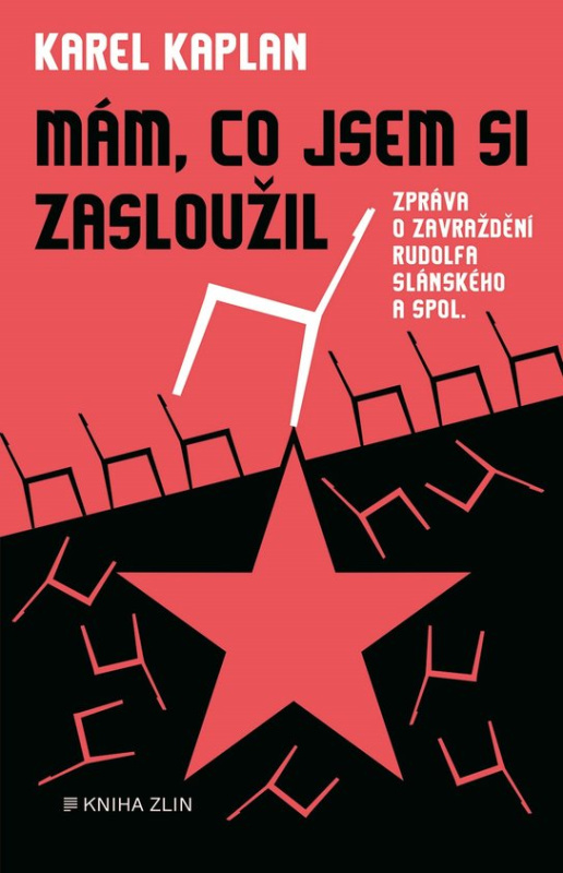 Mám, co jsem si zasloužil -  Karel Kaplan