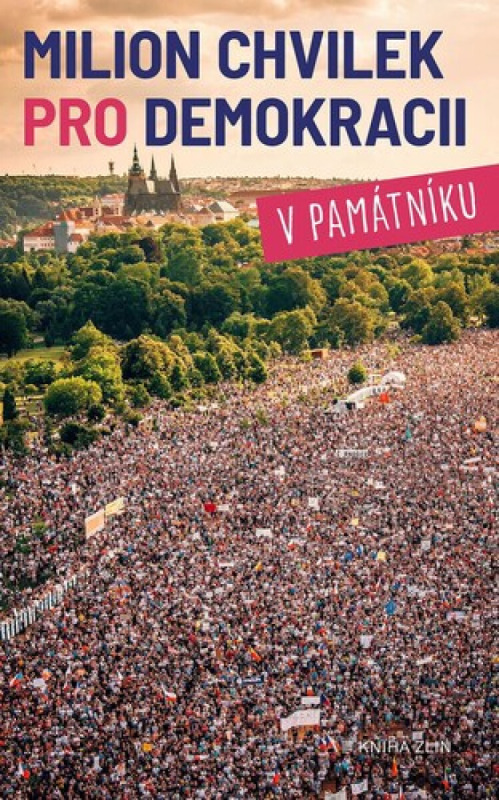 Milion chvilek pro demokracii v památníku - kol.
