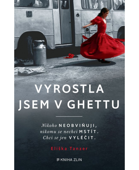 Vyrostla jsem v ghettu - Eliška Tanzer