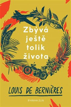 Zbývá ještě tolik života - Louis de Bernieres