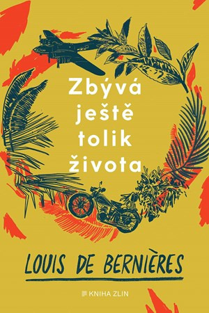 Zbývá ještě tolik života - Louis de Bernieres