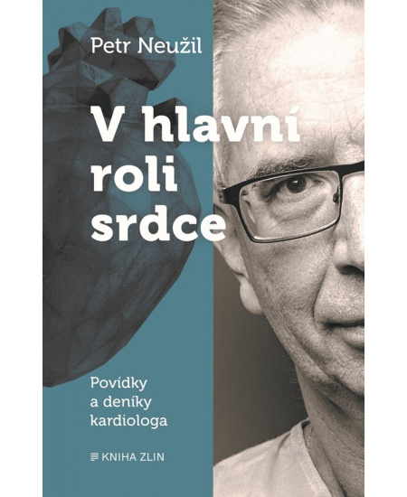V hlavní roli srdce - Petr Neužil