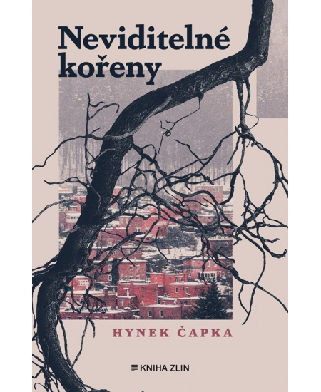 Neviditelné kořeny - Hynek Čapka