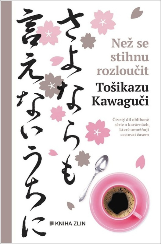 Než se stihnu rozloučit - Tošikazu Kawaguči
