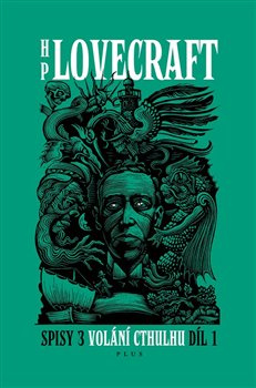 Volání Cthulhu - Spisy 3/I - Howard Phillips Lovecraft