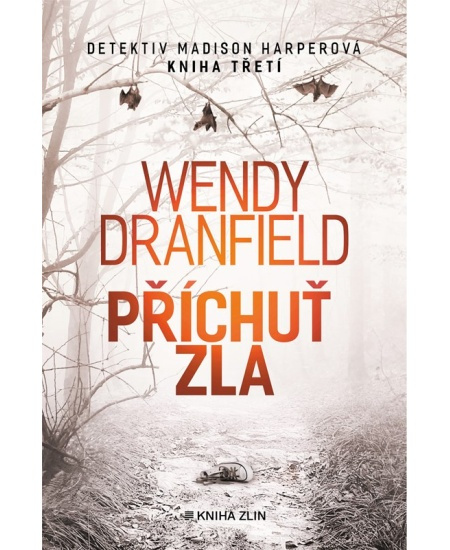 Příchuť zla - Wendy Dranfield