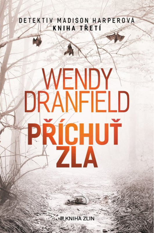Příchuť zla -  Wendy Dranfield