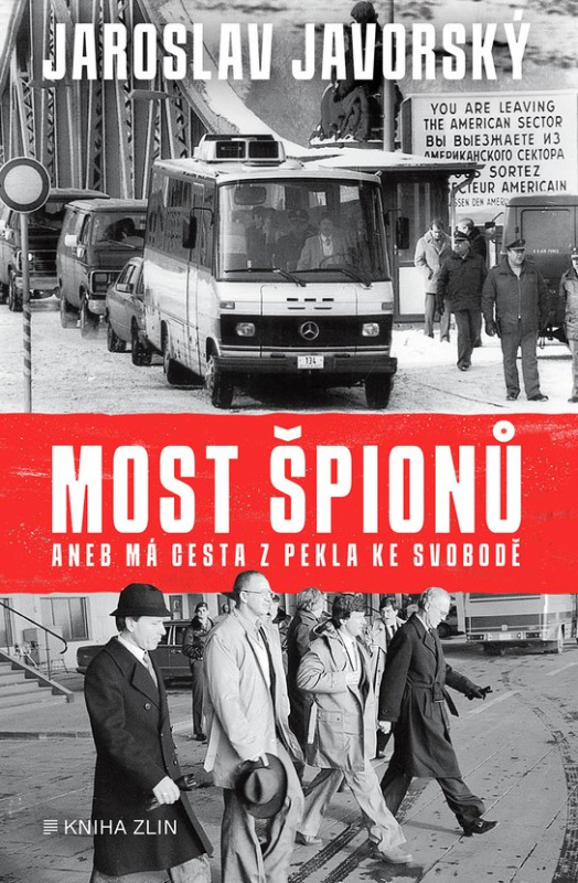 Most špionů aneb má cesta z pekla ke svobodě -  Prokop Tomek