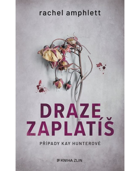Draze zaplatíš - Rachel Amphlett