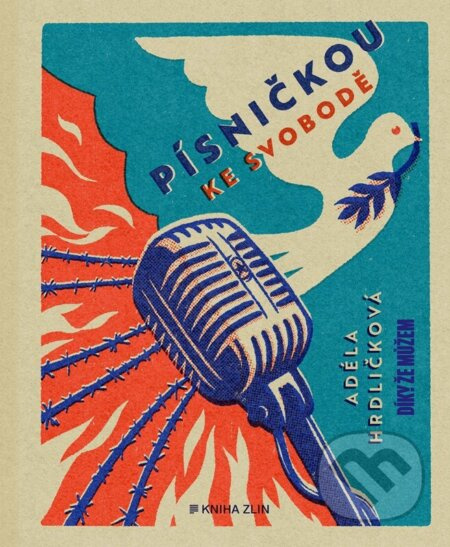 Písničkou ke svobodě - Adéla Hrdličková