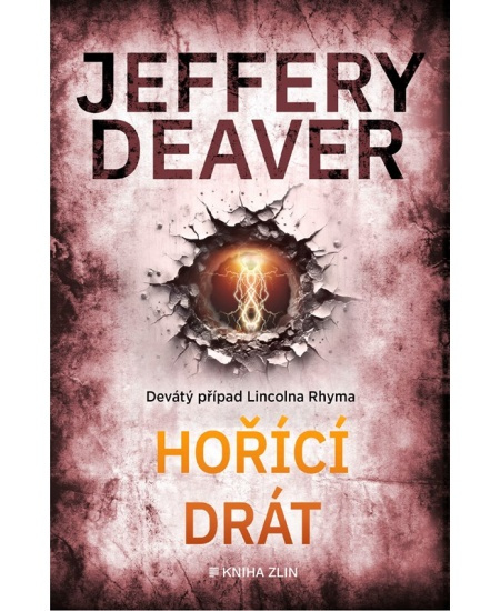Hořící drát - Jeffery Deaver