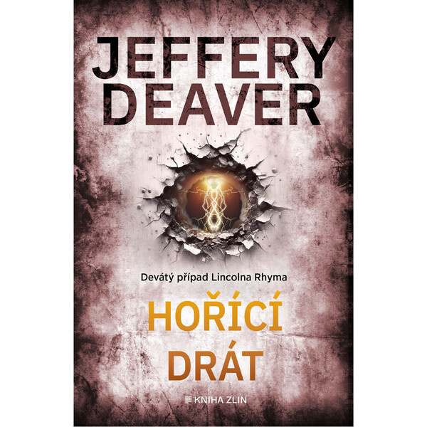 Hořící drát - Jeffery Deaver