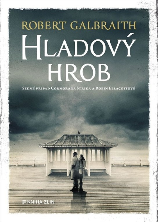Hladový hrob - Robert Galbraith