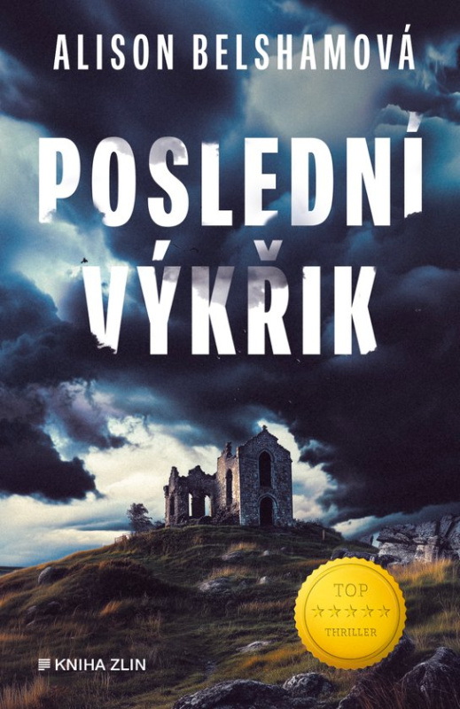 Poslední výkřik -  Alison Belshamová