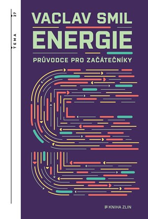 Energie (Průvodce pro začátečníky) - Václav Smil - kniha z kategorie Přírodní vědy a technika