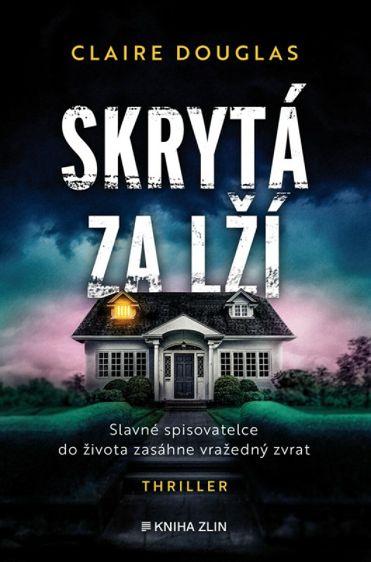 Skrytá za lží - Claire Douglas