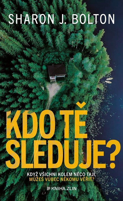 Kdo tě sleduje? - Sharon J. Bolton - kniha z kategorie Thrillery