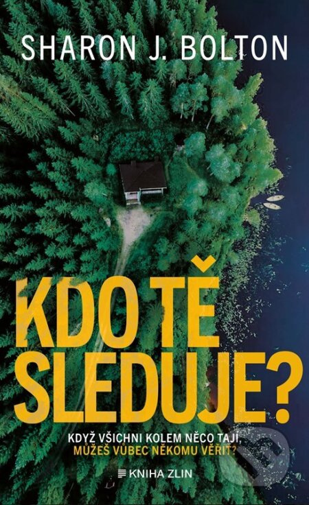 Kdo tě sleduje? - Sharon J. Bolton - kniha z kategorie Thrillery