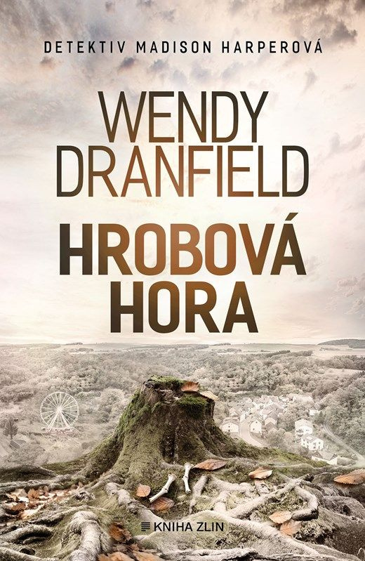 Hrobová hora - Wendy Dranfield - kniha z kategorie Detektivky