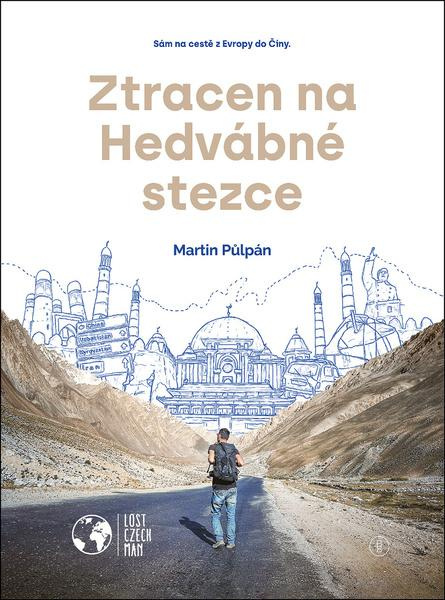Ztracen na Hedvábné stezce - Martin Půlpán