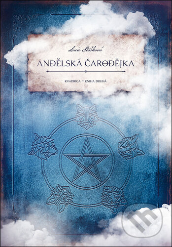 Andělská čarodějka - Lucie Stošková
