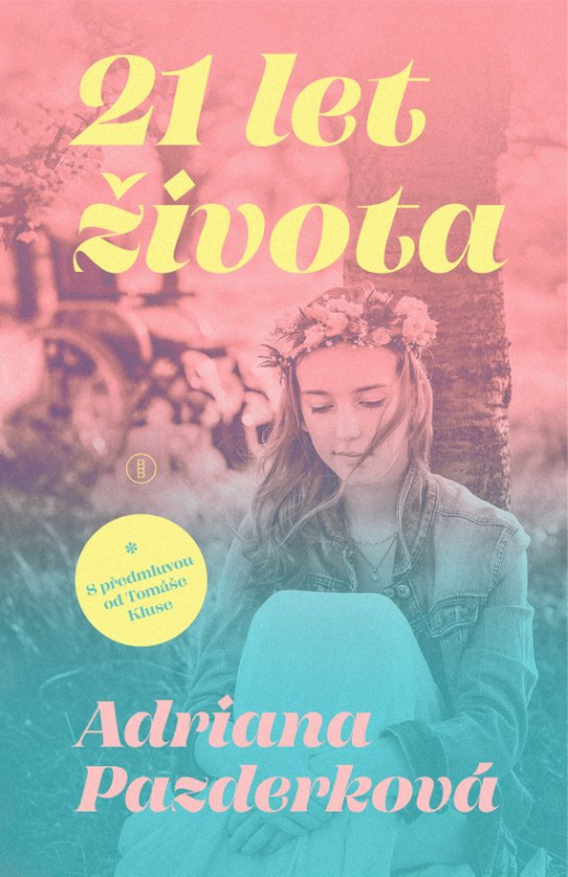 21 let života -  Adriana Pazerková,