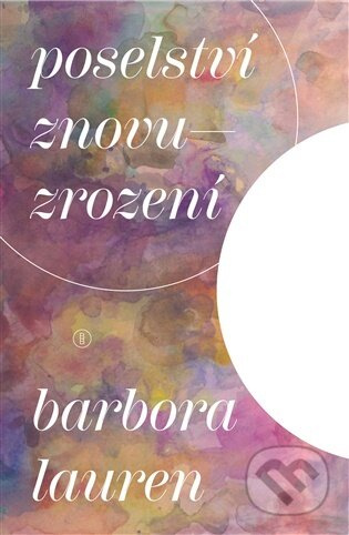 Poselství znovuzrození - Barbora Lauren