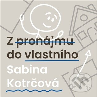 Z pronájmu do vlastního - Sabina Kotrčová,Z pronájmu do vlastního - Sabina Kotrčová - kniha z kategorie Odborné a náučné