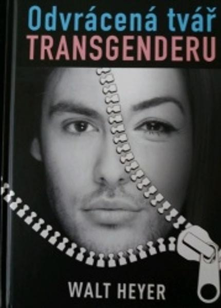 Odvrácená tvář transgenderu - Heyer Walt