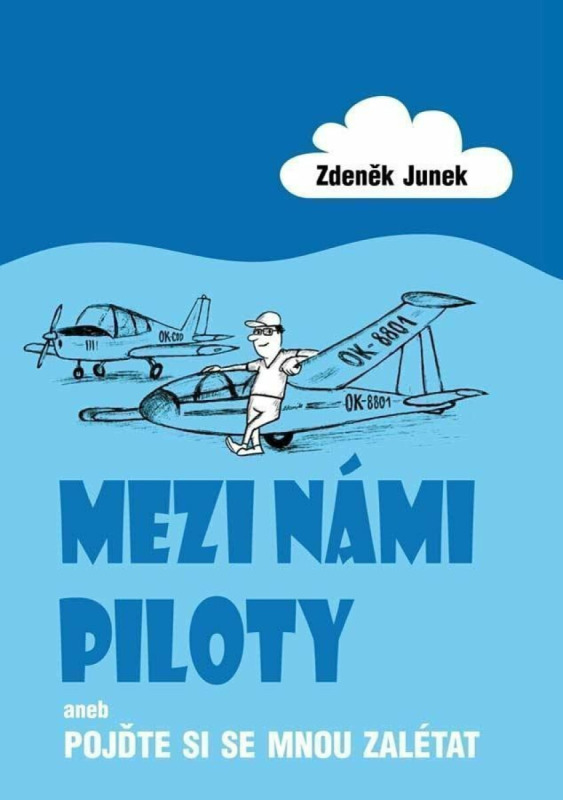 Mezi námi piloty aneb Pojďte si se mnou zalétat