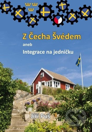 Z Čecha Švédem aneb Integrace na jedničku