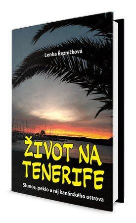 Život na Tenerife - Lenka Řezníčková - kniha z kategorie Cestopisy
