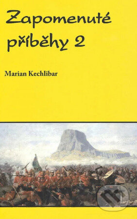 Zapomenuté příběhy 2 - Marian Kechlibar - kniha z kategorie Historie