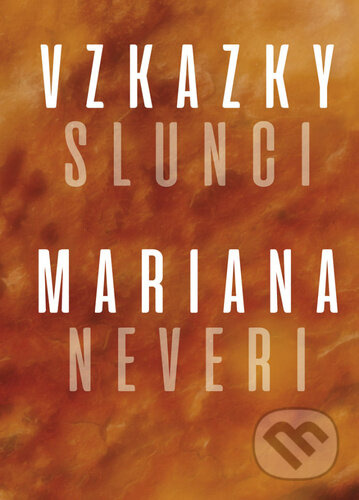 Vzkazky slunci - Mariana Neveri - kniha z kategorie Poezie
