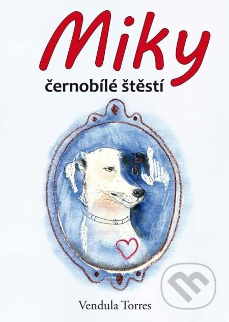 Miky, černobílé štěstí - Vendula Torres - kniha z kategorie Beletrie pro děti