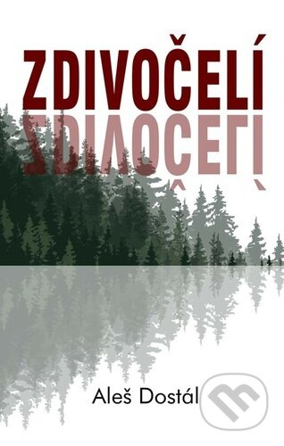 Zdivočelí - Aleš Dostál - kniha z kategorie Sci-fi