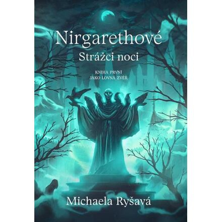Nirgarethové Strážci noci 1 - Jako lovná zvěř