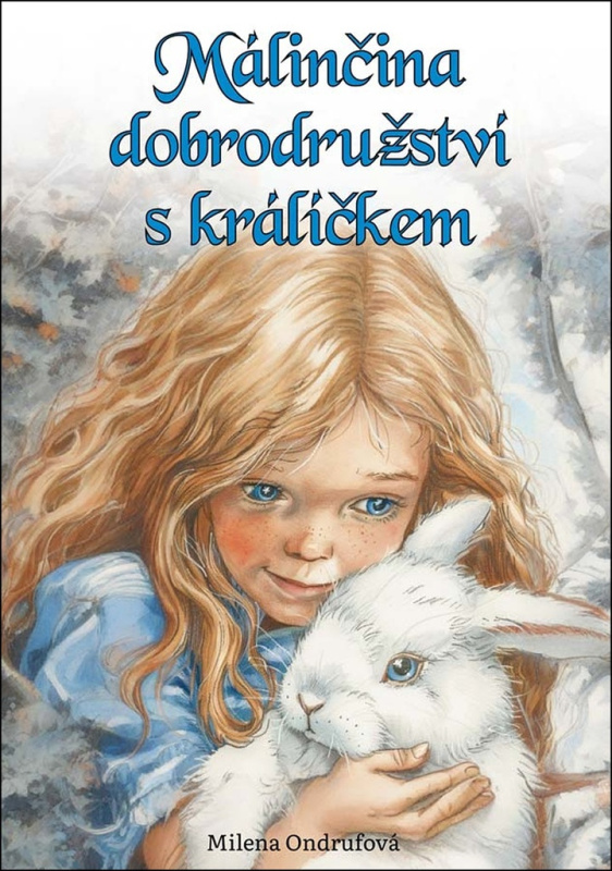 Málinčina dobrodružství s králíčkem - Milena Odrufová - kniha z kategorie Pohádky