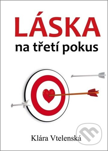 Láska na třetí pokus - Klára Vtelenská - kniha z kategorie Společenská beletrie
