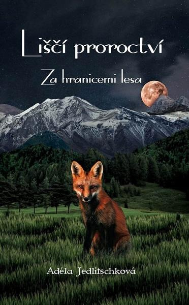 Liščí proroctví Za hranicemi lesa