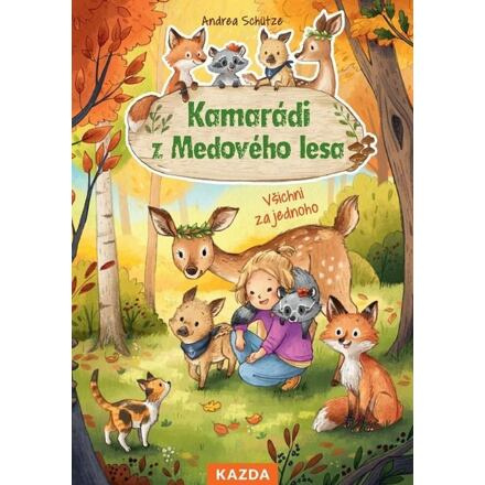 Kamarádi z Medového lesa 3 - Všichni za jednoho - Andrea Schütze